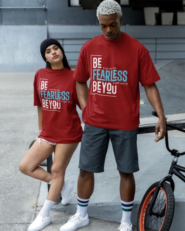 BE FEARLESS BE YOU PRINTED T SHIRT (220 GSM) UNISEX - Image 4