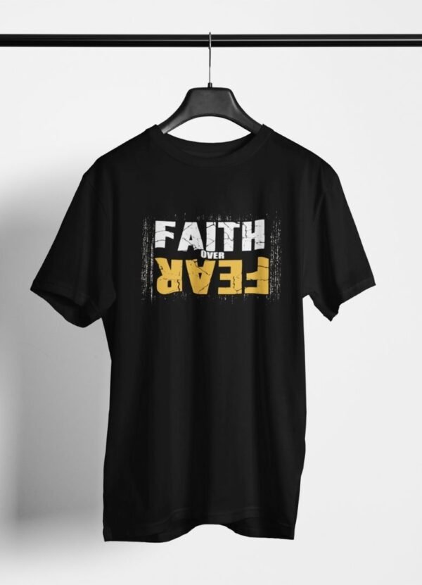 FAITH OVER FEAR PRINTED T SHIRT (240 GSM) UNISEX