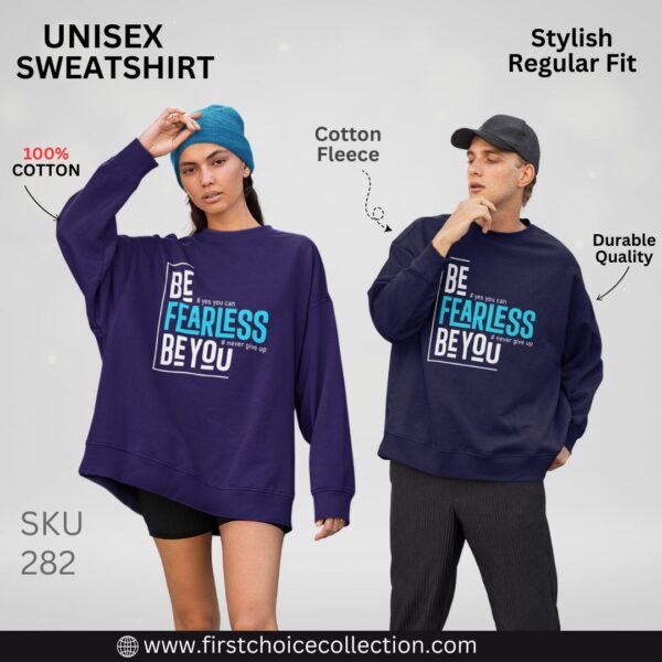 BE FEARLESS BE YOU PRINTED SWEATSHIRT UNISEX - Image 4
